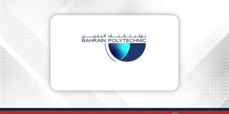 "بوليتكنك البحرين" تعتمد قائمة المقبولين للعام الأكاديمي 2025-2026 وتدعوهم لتثبيت القبول - الكويت الاخباري
