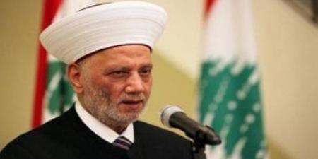 مفتى لبنان: لن يكون هناك فتنة طائفية أو حرب أهلية وسنقف سدا منيعا أمام أى تحريض - الكويت الاخباري