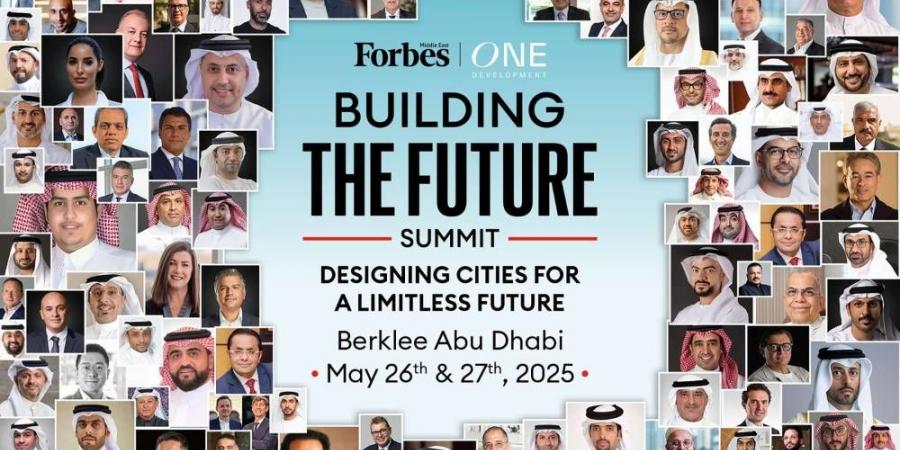 «فوربس» تطلق قمة «بناء المستقبل» في أبوظبي اليوم - الكويت الاخباري